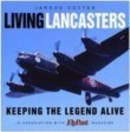 Living Lancasters : Keeping the Legend Alive - Book