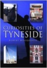 Curiosities of Tyneside - Book