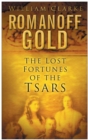 Romanoff Gold : The Lost Fortune of the Tsars - Book