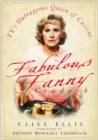 Fabulous Fanny Cradock : TV's Outrageous Queen of Cuisine - Book
