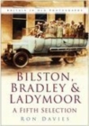 Bilston, Bradley and Ladymoor: A Fifth Selection - Book