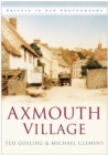 Axmouth Village : Britain in Old Photographs - Book