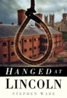 Hanged at Lincoln - Book