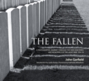 The Fallen : A Photographic Journey Through the War Cemeteries and Memorials of the Great War 1914-18 - Book