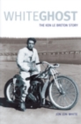White Ghost : The Ken Le Breton Story - eBook