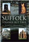 Suffolk Strange But True - eBook