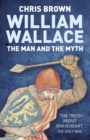 William Wallace: The Man and the Myth - Book