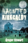 Haunted Kirkcaldy - Book