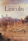 A History of Lincoln - Book