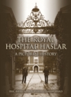 The Royal Hospital Haslar : A Pictorial History - Book