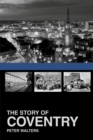The Story of Coventry - eBook