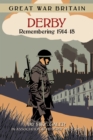 Great War Britain Derby: Remembering 1914-18 - eBook