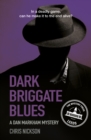 Dark Briggate Blues : A Dan Markham Mystery (Book 1) - Book