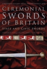 Ceremonial Swords of Britain : State and Civic Swords - Book