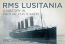 RMS Lusitania: A History in Picture Postcards - Book