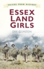Voices from History: Essex Land Girls - eBook