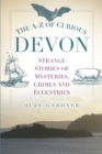 The A-Z of Curious Devon - eBook