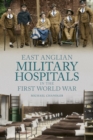 East Anglian Military Hospitals in the First World War - Book