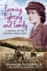 Farming, Fighting and Family : A Memoir of the Second World War - eBook
