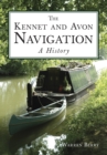 The Kennet and Avon Navigation: A History - Book