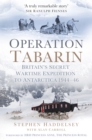 Operation Tabarin : Britain's Secret Wartime Expedition to Antarctica 1944-46 - Book