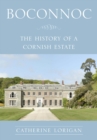 Boconnoc : The History of a Cornish Estate - Book