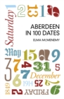 Aberdeen in 100 Dates - eBook