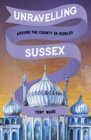 Unravelling Sussex - eBook