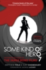 Some Kind of Hero : The Remarkable Story of the James Bond Films - Book