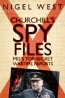 Churchill's Spy Files : MI5's Top-Secret Wartime Reports - Book