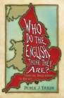 Who Do the English Think They Are? : From the Anglo-Saxons to Brexit - Book
