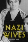Nazi Wives : The Women at the Top of Hitler's Germany - Book