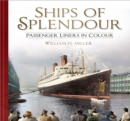 Ships of Splendour : Passenger Liners in Colour - Book