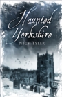 Haunted Yorkshire - eBook