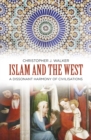 Islam and the West : A Dissonant Harmony of Civilisations - Book