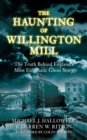 The Haunting of Willington Mill - eBook