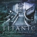 Titanic: A Journey Through Time - Book