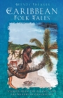 Caribbean Folk Tales : Stories from the Islands and from the Windrush Generation - Book