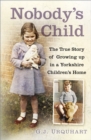Nobody's Child : The True Story or Growing up in a Yorkshire Children's Home - Book