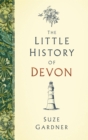 The Little History of Devon - eBook