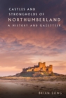 Castles and Strongholds of Northumberland - eBook