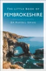 The Little Book of Pembrokeshire - Book