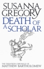 Death of a Scholar : The Twentieth Chronicle of Matthew Bartholomew - Book