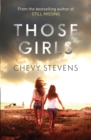 Those Girls : The electrifying thriller that grips you from the very first page - Book