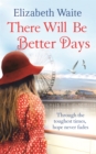 There Will Be Better Days - Book