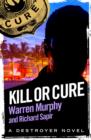 Kill or Cure : Number 11 in Series - eBook