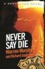 Never Say Die : Number 110 in Series - eBook
