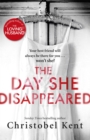 The Day She Disappeared : From the bestselling author of The Loving Husband - Book