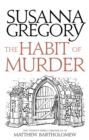 The Habit of Murder : The Twenty Third Chronicle of Matthew Bartholomew - eBook
