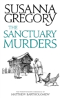 The Sanctuary Murders : The Twenty-Fourth Chronicle of Matthew Bartholomew - Book